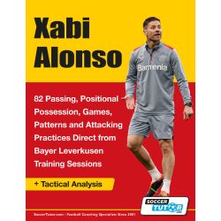 XABI ALONSO - 82 PASSING, POSITIONAL POSSESSION, GAMES i gruppen Böcker / Taktik/Teknik hos Bobo-Konen (ST-B068)