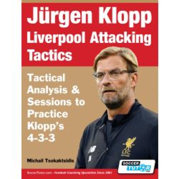 Jürgen Klopp Liverpool Attacking Tactics - Tactical Analysis and Sessions to Practice Klopp\'s 4-3-3 i gruppen Böcker / Taktik/Teknik hos Bobo-Konen (ST-B0561)